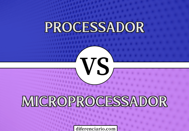 Diferença entre processador e microprocessador