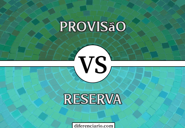 Diferença entre provisão e reserva