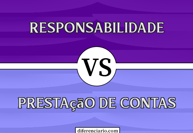 Diferença entre responsabilidade e prestação de contas