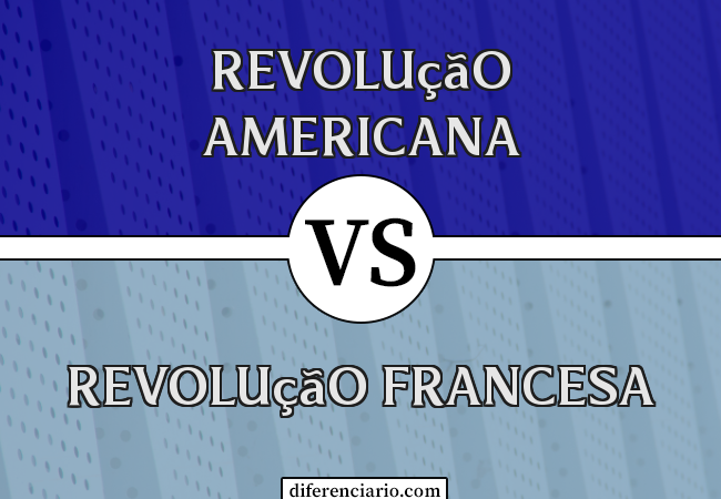 Diferença entre a Revolução Americana e a Revolução Francesa