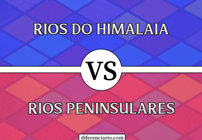 Diferença entre rios do Himalaia e rios peninsulares