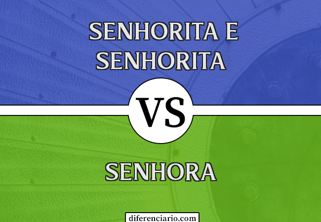 Diferença entre senhora, senhorita e senhorita