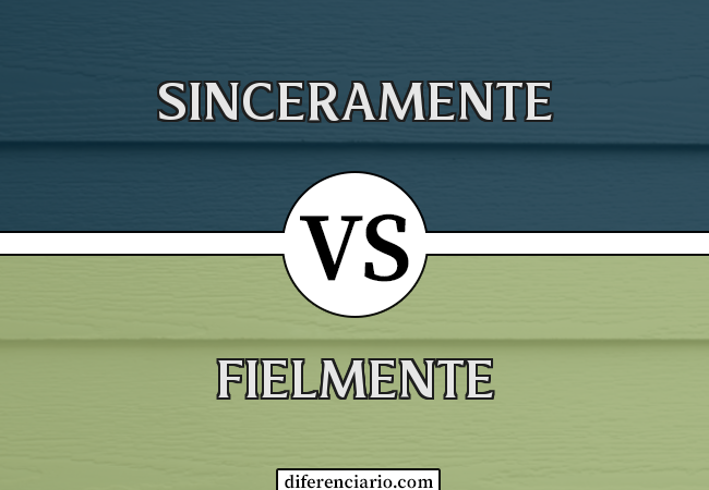 Diferença entre sinceramente e fielmente