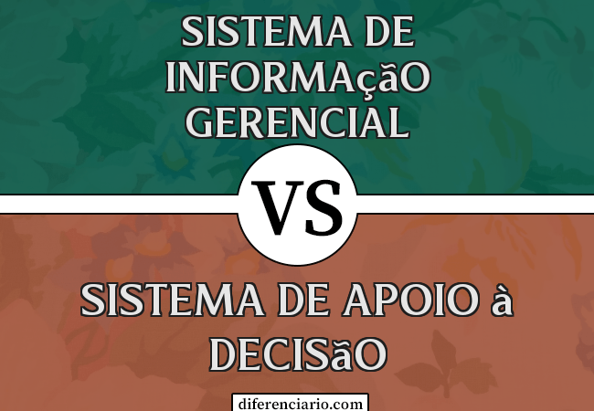 Diferença entre Sistema de Informação Gerencial e Sistema de Apoio à Decisão