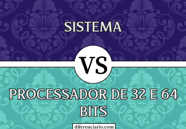 Diferença entre sistema e processador de 32 e 64 bits