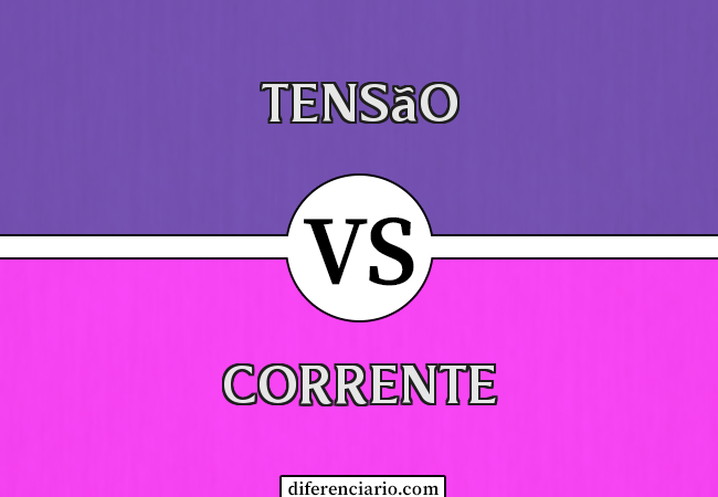 Diferença entre tensão e corrente