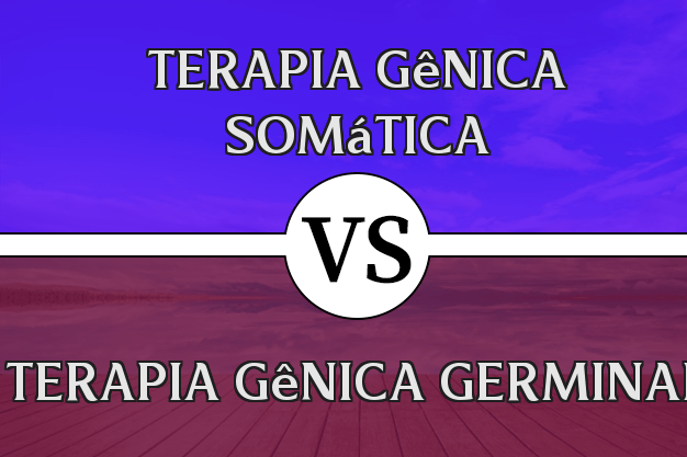 Diferença entre Terapia Gênica Somática e Terapia Gênica Germinal