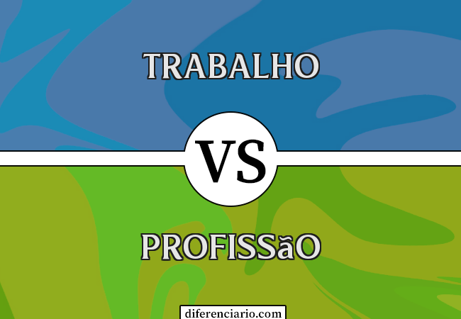 Diferença entre trabalho e profissão