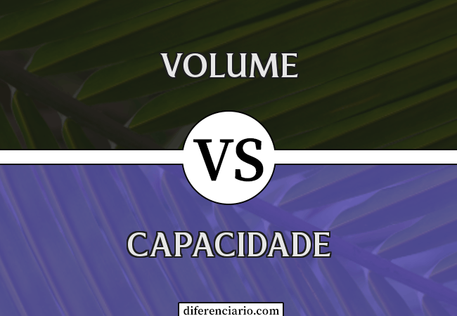 Diferença entre Volume e Capacidade