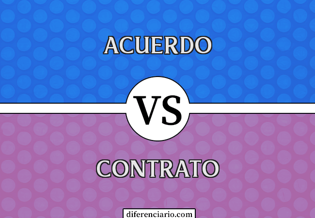 Diferencia entre acuerdo y contrato