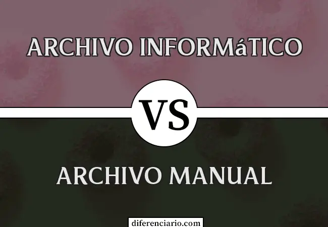 Diferencia entre archivo informático y archivo manual