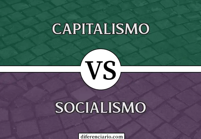 Diferencia entre Capitalismo y Socialismo