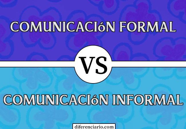 Diferencia entre Comunicación Formal y Comunicación Informal