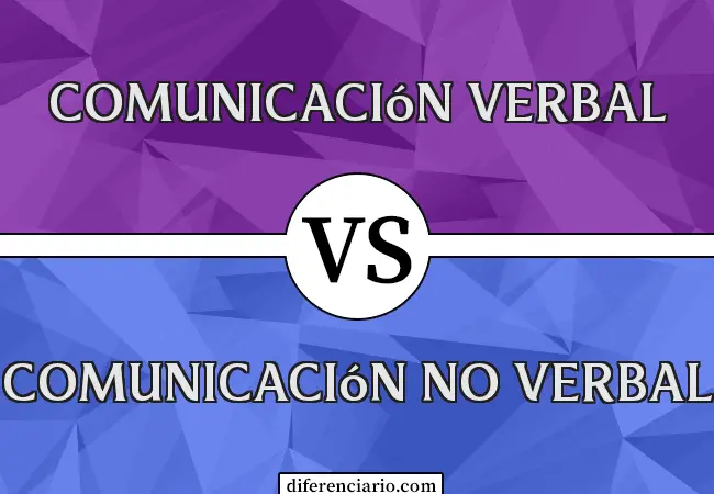 Diferencia entre comunicación verbal y comunicación no verbal