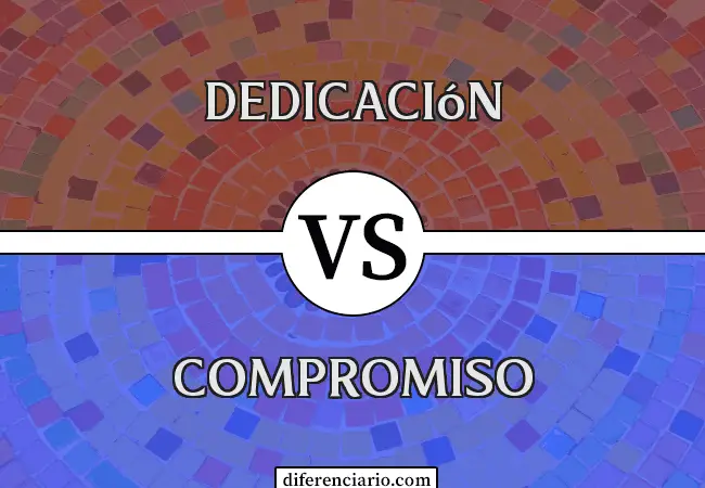 Diferencia entre Dedicación y Compromiso