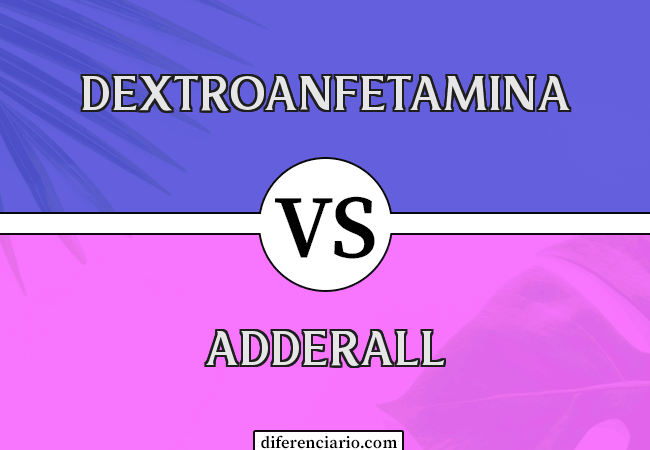 Diferencia entre Dextroanfetamina y Adderall