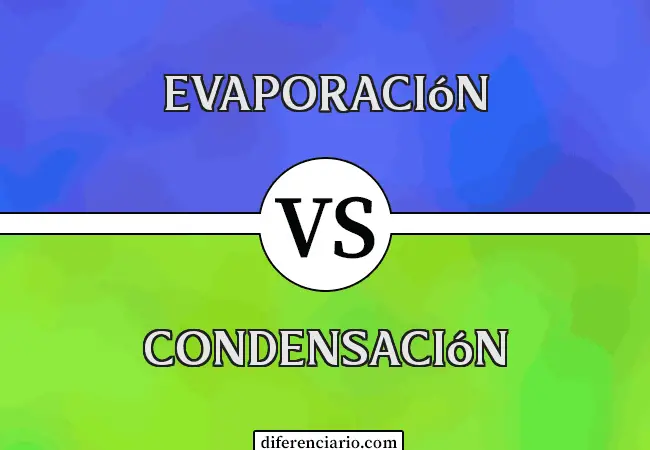 Diferencia entre Evaporación y Condensación