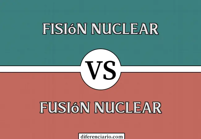 Diferencia entre fisión nuclear y fusión nuclear