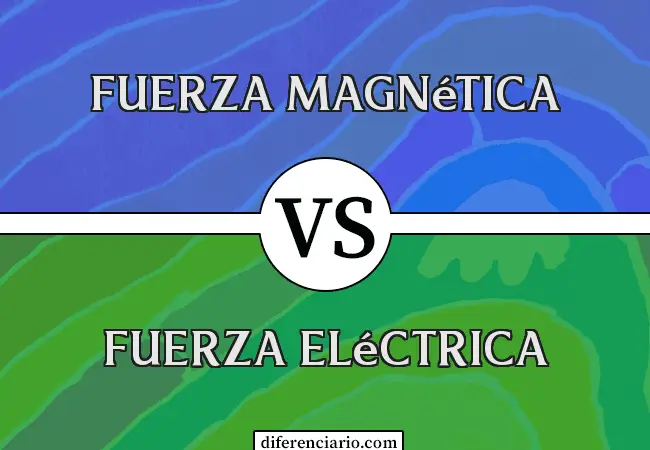Diferencia entre fuerza magnética y fuerza eléctrica