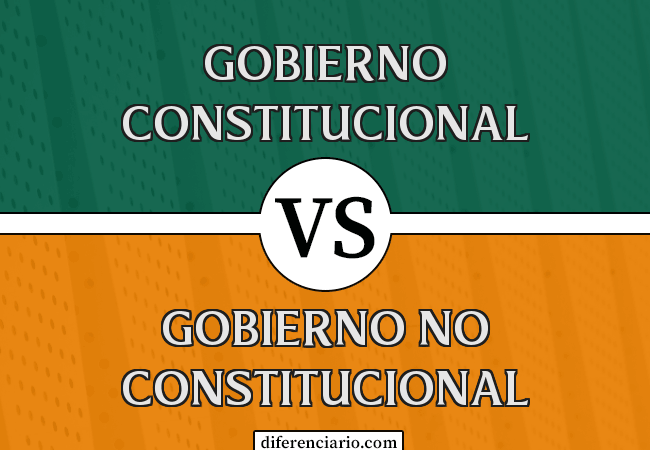 Diferencia entre gobierno constitucional y gobierno no constitucional