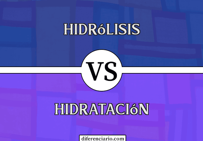 Diferencia entre hidrólisis e hidratación