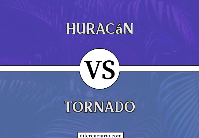 Diferencia entre huracán y tornado