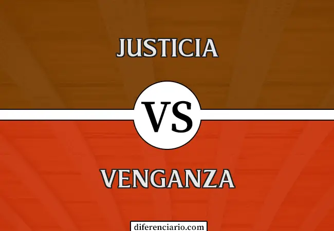 Diferencia entre Justicia y Venganza