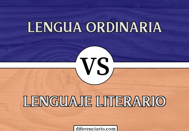 Diferencia entre lenguaje ordinario y lenguaje literario