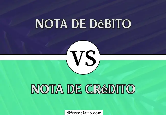 Diferencia entre Nota de Débito y Nota de Crédito