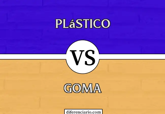 Diferencia entre Plástico y Goma