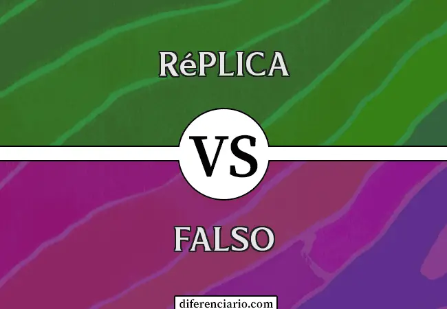 Diferencia entre Réplica y Falso