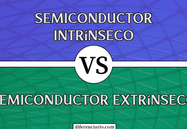 Diferencia entre semiconductor intrínseco y semiconductor extrínseco