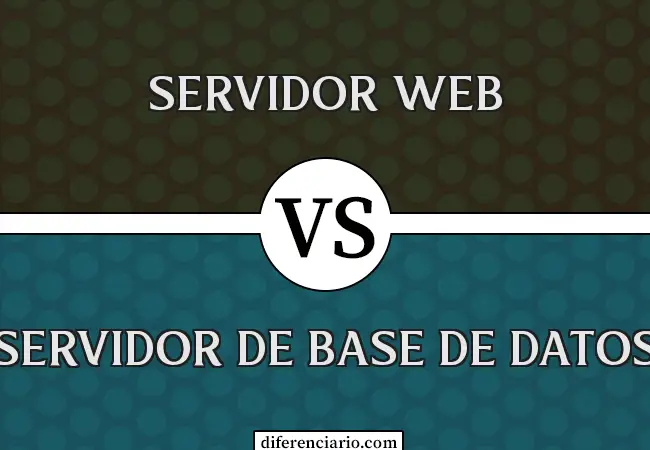 Diferencia entre servidor web y servidor de base de datos