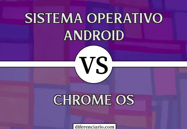 Diferencia entre Android OS y Chrome OS