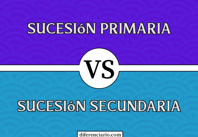 Diferencia entre sucesión primaria y sucesión secundaria