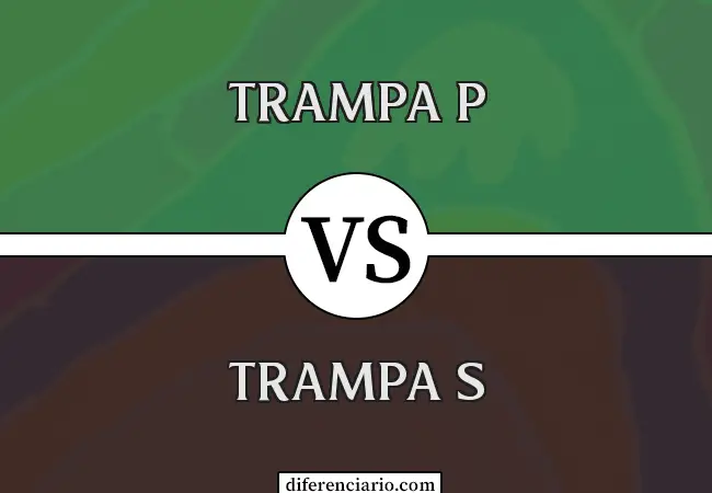 Diferencia entre Trampa P y Trampa S