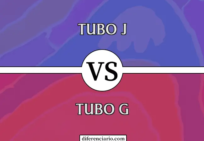 Diferencia entre Tubo J y Tubo G